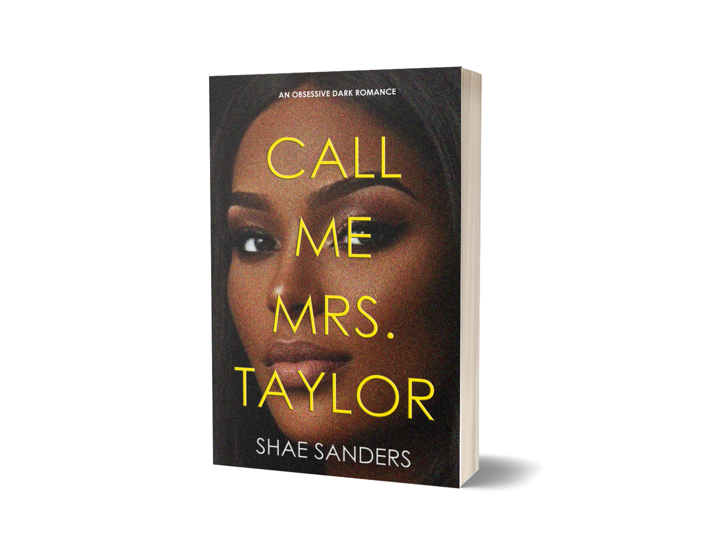 Call Me Mrs. Taylor: An Obsessive Dark Romance
